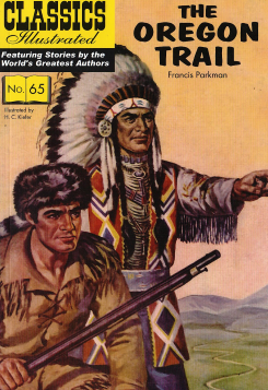 Oregon Trail : Classics Illustrated No. 65