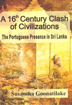A 16Th Century Clash of Civilizations: The Portuguese Presence in Sri Lanka
