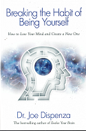 Breaking the Habit of Being Yourself
