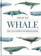 Whale: The Illustrated Biography