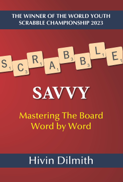 Scrabble Savvy : Mastering the Board Word by Word