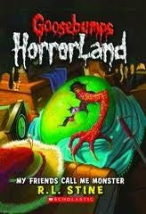 Goosebumps Horrorland - My Friends Call Me Monster