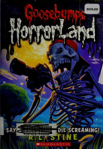 Goosebumps Horrorland - Say Cheese and Die Screami