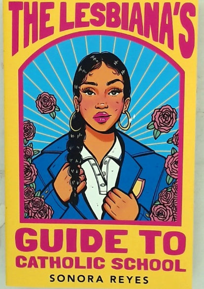 The Lesbianas Guide to Catholic School