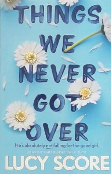 Things We Never Got over