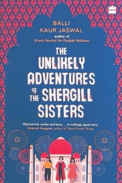 The Unlikely Adventures of the Shergill Sisters