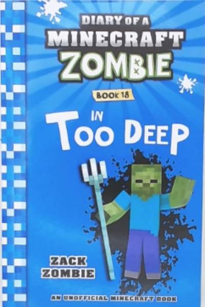 Diary of a Minecraft Zombie - In Too Deep