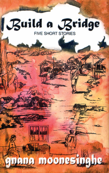 Build a Bridge : Five Short Stories
