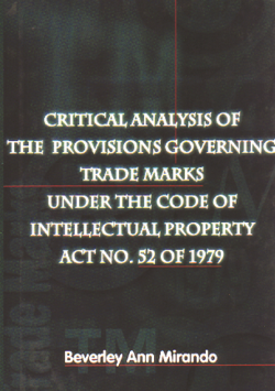 Critical Analysis of the Provisions Governing Trade Marks Under the Code of Intellectual Property Act No. 52 of 1979 ( Hardback )