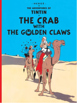 The Crab with the Golden Claws : Adventures of Tintin